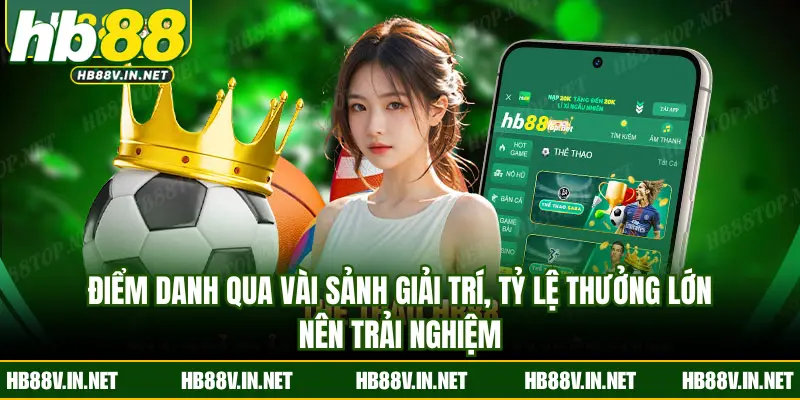 Điểm danh qua vài sảnh giải trí, tỷ lệ thưởng lớn nên trải nghiệm