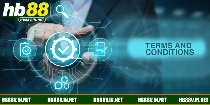 Điều khoản và điều kiện HB88 giúp hội viên tham gia nhà cái đúng cách